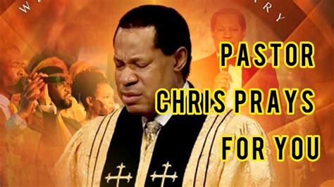 pastor chris oyakhilome prays for you